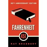 Fahrenheit 451: A Novel ~ Ray Bradbury