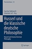 Husserl und die klassische deutsche Philosophie = Husserl and classical German philosophy