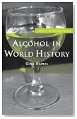 Alcohol in World History (Themes in World History)