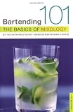 Bartending 101 The Basics of Mixology - 4th Edition