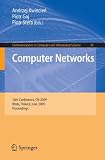 Computer Networks: 16th Conference, CN 2009, Wisla, Poland, June 16-20, 2009. Proceedings (Communications in Computer and Information Science)