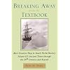 Breaking Away from the Textbook: Creative Ways to Teach World History, Vol. 3