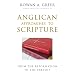 Anglican Approaches to Scripture: From the Reformation to the Present