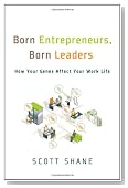 Born Entrepreneurs, Born Leaders: How Your Genes Affect Your Work Life