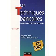 Les techniques bancaires - 2e �d - en 53 fiches
