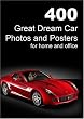 400 Great Dream Car Photos and Posters