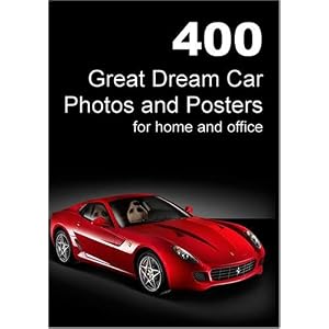 400 Great Dream Car Photos and Posters