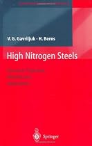High Nitrogen Steels: Structure, Properties, Manufacture, Applications