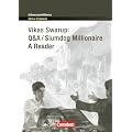Schwerpunktthema Abitur Englisch: Vikas Swarup: Q&A / Slumdog Millionaire: A Reader. Textheft