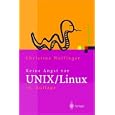Keine Angst vor UNIX Linux: Ein Lehrbuch für Ein- und Umsteiger... by Christine Wolfinger