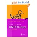 Keine Angst vor UNIX/Linux: Ein Lehrbuch f�r Ein- und Umsteiger in UNIX (Solaris, HP-UX, AIX, ...) und Linux: Ein Lehrbuch f�r Einsteiger in UNIX, ... AIX und andere UNIX-Derivte (Xpert.press)