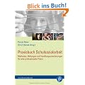 Praxisbuch Schulsozialarbeit: Methoden, Haltungen und Handlungsorientierungen f�r eine professionelle Praxis