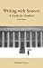  : Writing with Sources: A Guide for Students