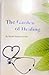 The Garden of Healing:A Practical Guide to Physical and Mental Health