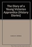 The diary of a Victorian apprentice