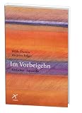 Im Vorbeigehn: Gedichte und Aquarelle - Hilde Domin