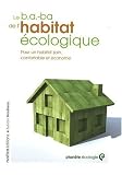 Le B.A.-BA de l'habitat �cologique