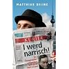 I werd narrisch: Ein �sterreicher schlawinert sich durch Deutschland