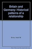 Britain and Germany : historical patterns of a relationship