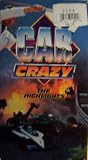 Car Crazy: The Highlights