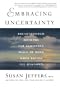 Embracing Uncertainty: Breakthrough Methods for Achieving Peace of Mind When Facing the Unknown