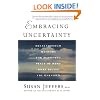 Embracing Uncertainty: Breakthrough Methods for Achieving Peace of Mind When Facing the Unknown