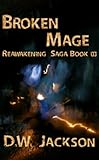 Broken Mage (Reawakening Saga)