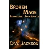 Broken Mage (Reawakening Saga)