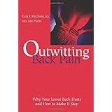 outwitting back pain why your lower back hurts and how to make it stop