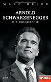 Produkt-Bild: Arnold Schwarzenegger -: Die Biographie - Ein Spiegel-Buch