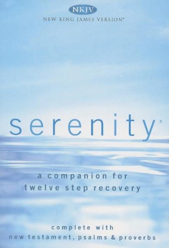 Serenity: A Companion for Twelve Step Recovery