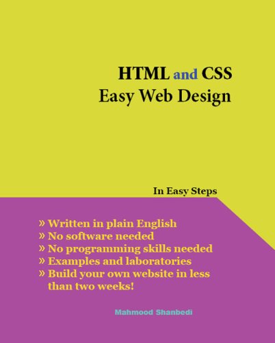 HTML and CSS Easy Web Design by Mahmood Shanbedi