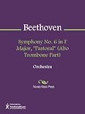 Symphony No. 6 in F Major, "Pastoral" (Alto Trombone Part) Sheet Music