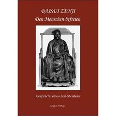 Den Menschen befreien: Gespr�che eines Zen-Meisters