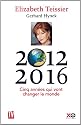 2012-2016 : cinq années qui vont changer le monde