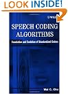 Speech Coding Algorithms: Foundation and Evolution of Standardized Coders