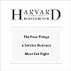 The Four Things a Service Business Must Get Right (Harvard Business Review)