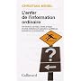 L'enfer de l'information ordinaire: Boutons, modes&hellip de Christian Morel