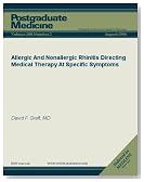 Allergic And Nonallergic Rhinitis: Directing Medical Therapy At Specific Symptoms (Postgraduate Medicine)
