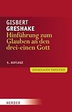 Produkt-Bild: Hinf&uuml;hrung zum Glauben an den drei-einen Gott (Grundlagen Theologie)
