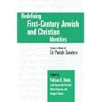 Redefining First-Century Jewish and Christian Identities: Essays in Honor of Ed Parish Sanders (ND Christianity and... by  Fabian E. Udoh