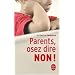 Parents, osez dire non !