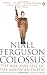 Colossus: The Rise and Fall of the American Empire
