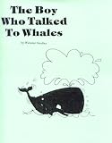 The Boy Who Talked to Whales
