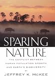 Sparing Nature: The Conflict between Human Population Growth and Earth's Biodiversity