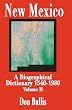 New Mexico: A Biographical Dictionary Volume II