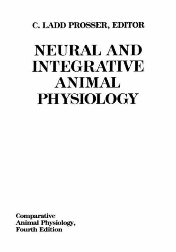 Neural and Integrative Animal Physiology (Comparative Animal Physiology) (Neural & Integrative Animal Physiology)