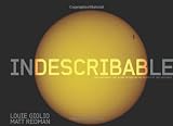 Indescribable (Illustrated Edition): Encountering the Glory of God in the Beauty of the Universe