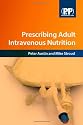 Prescribing Adult Intravenous Nutrition