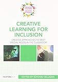 Creative learning for inclusion : creative approaches to meet special needs in the classroom